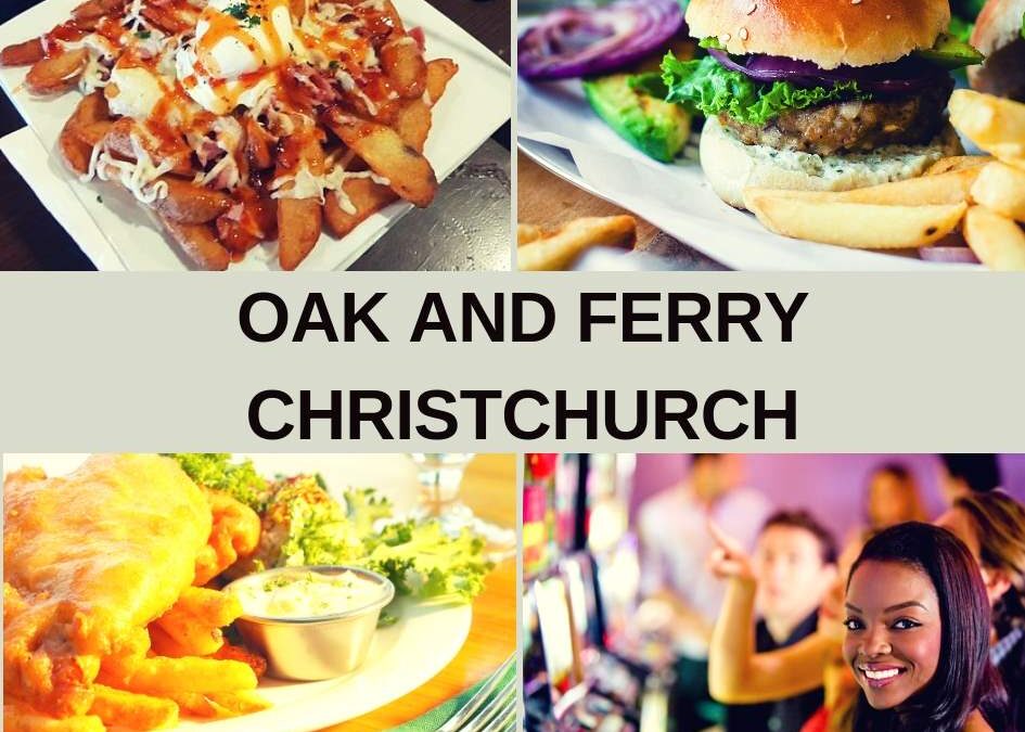 Oak ‘n’ Ferry Bar and Restaurant Christchurch Guide