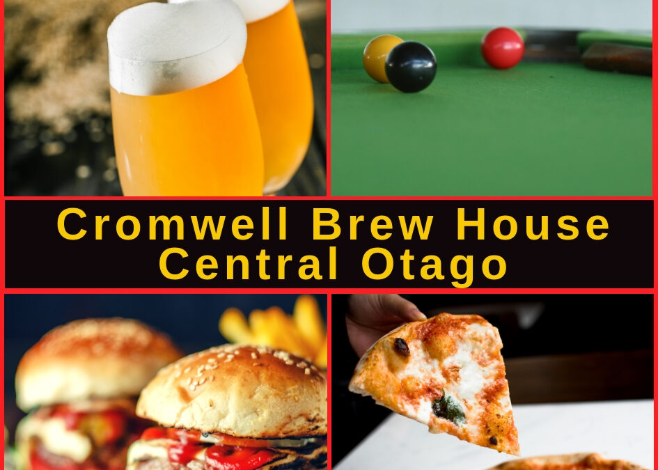 Cromwell Brew House Central Otago Guide